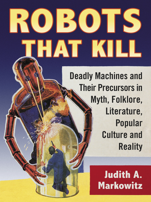 Title details for Robots That Kill by Judith A. Markowitz - Available